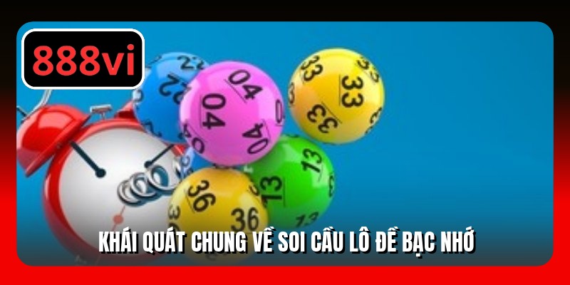 Khái quát chung về soi cầu lô đề bạc nhớ