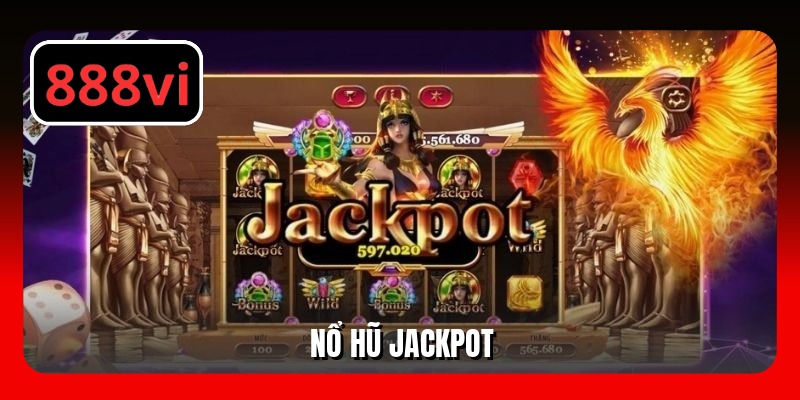 Nổ Hũ Jackpot 888VI - Săn Thưởng Lớn Hàng Tỷ Đồng